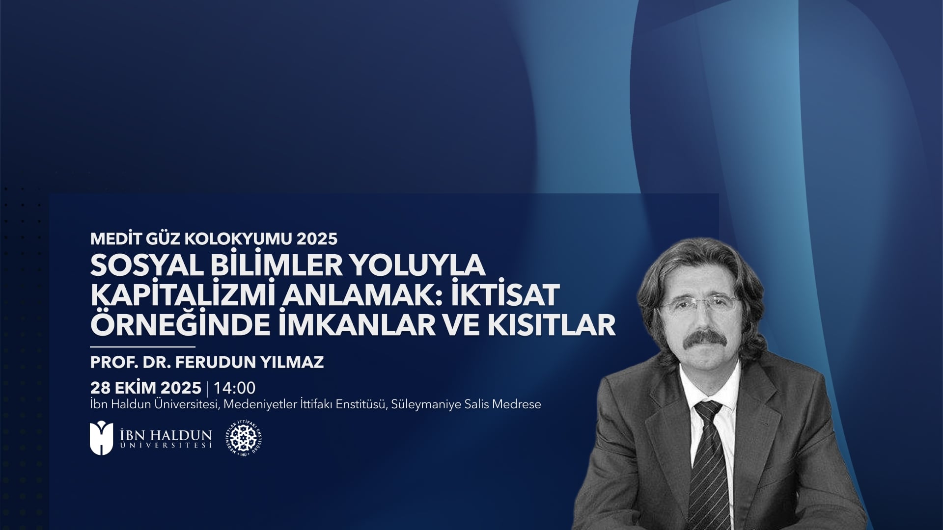 MEDİT Güz Kolokyumu - Sosyal Bilimler Yoluyla kapitalizmi Anlamak: İktisat Örneğinde İmkanlar ve Kısıtlar
